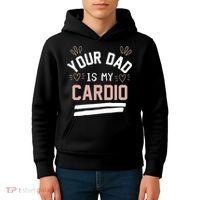 Womens YOUR DAD IS MY CARDIO Kids Hoodie thumb 4