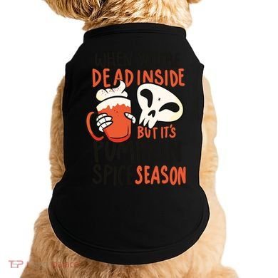 When You're Dead Inside Pumpkin Season Doggie Tank