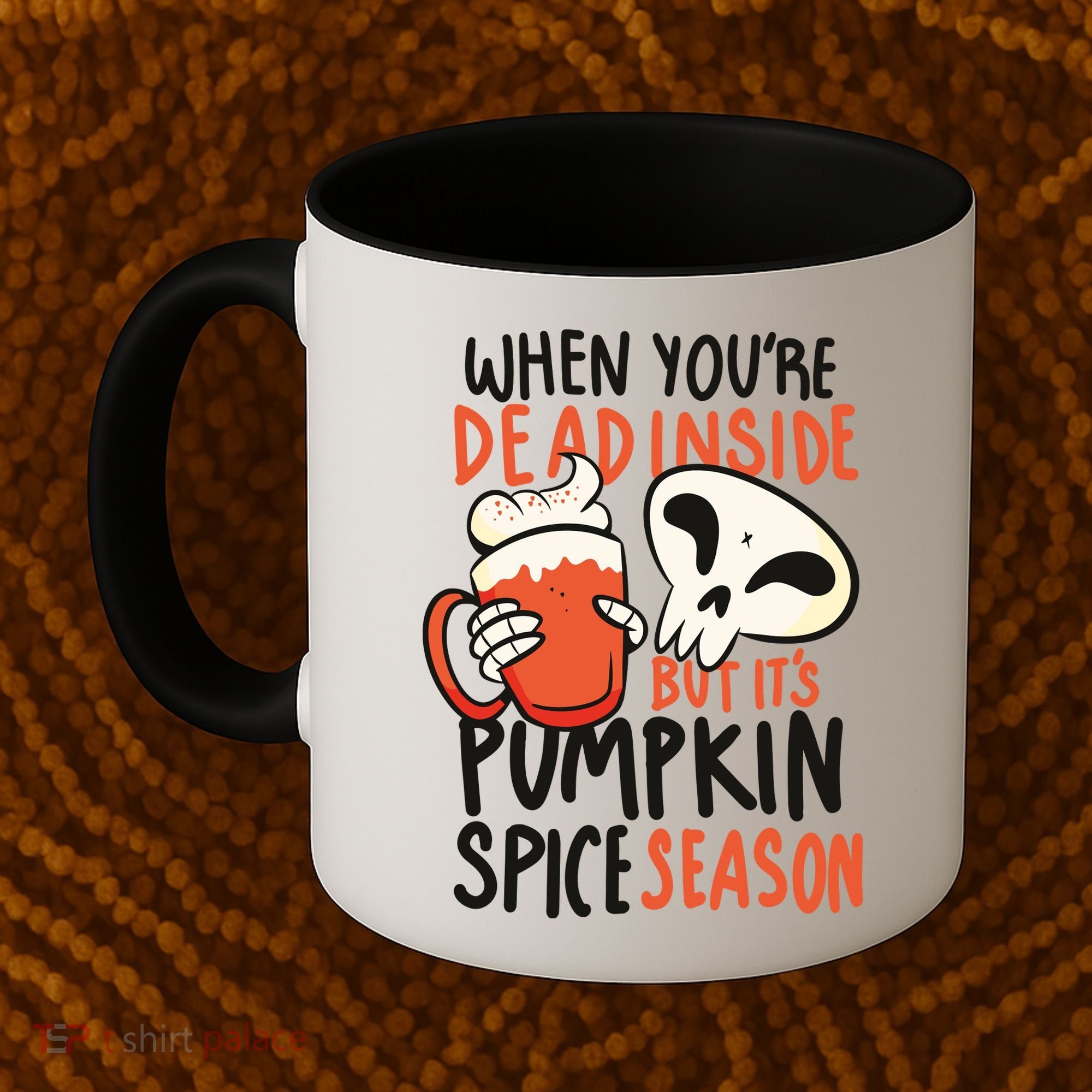 When You're Dead Inside Pumpkin Season Coffee Mug
