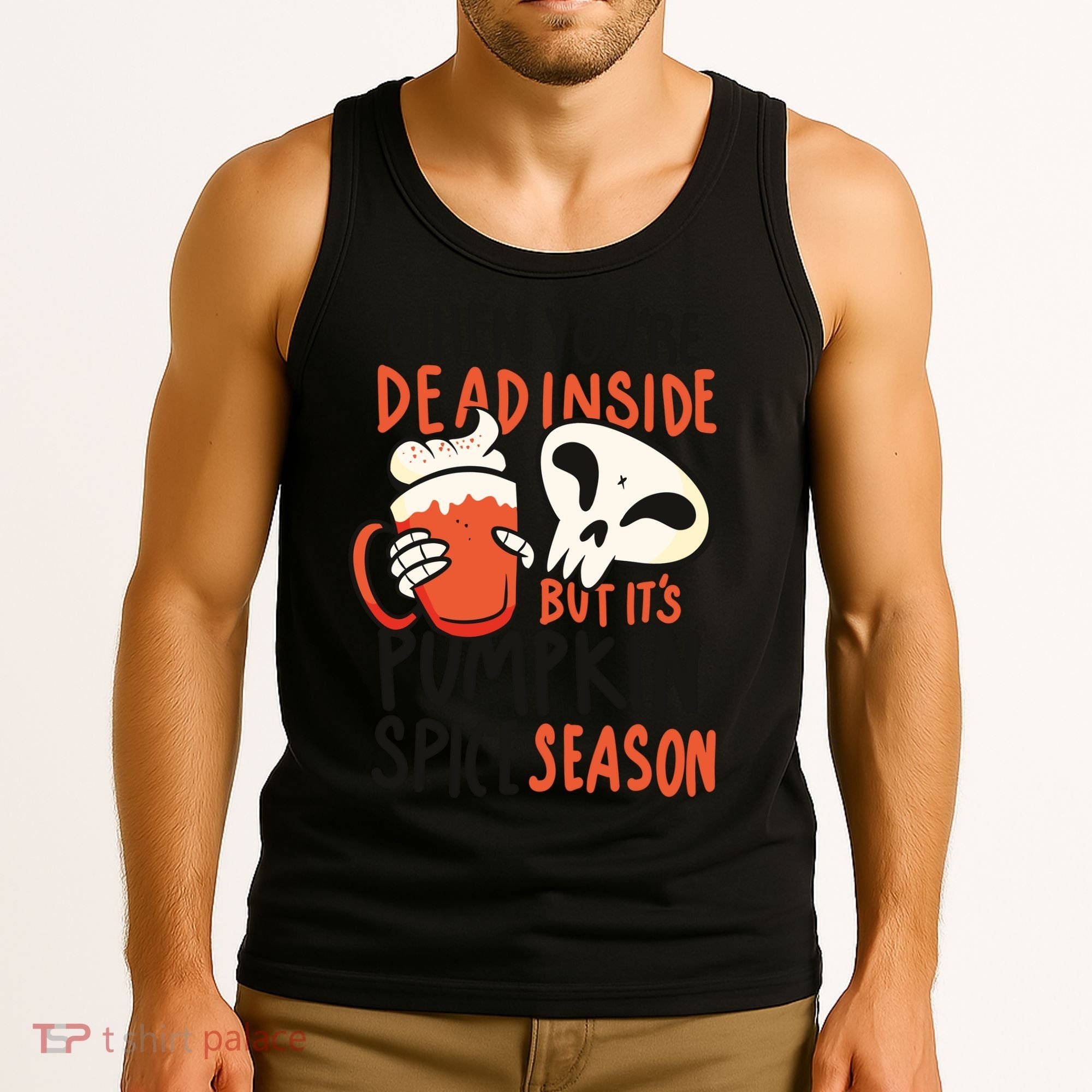 When You're Dead Inside Pumpkin Season Tank Top