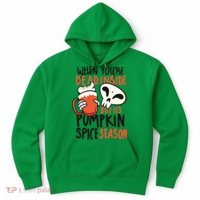 When You're Dead Inside Pumpkin Season Hoodie
