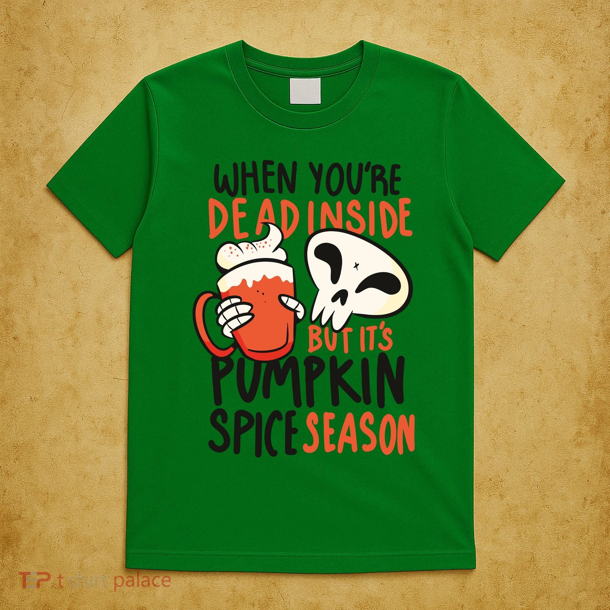 When You're Dead Inside Pumpkin Season T-Shirt