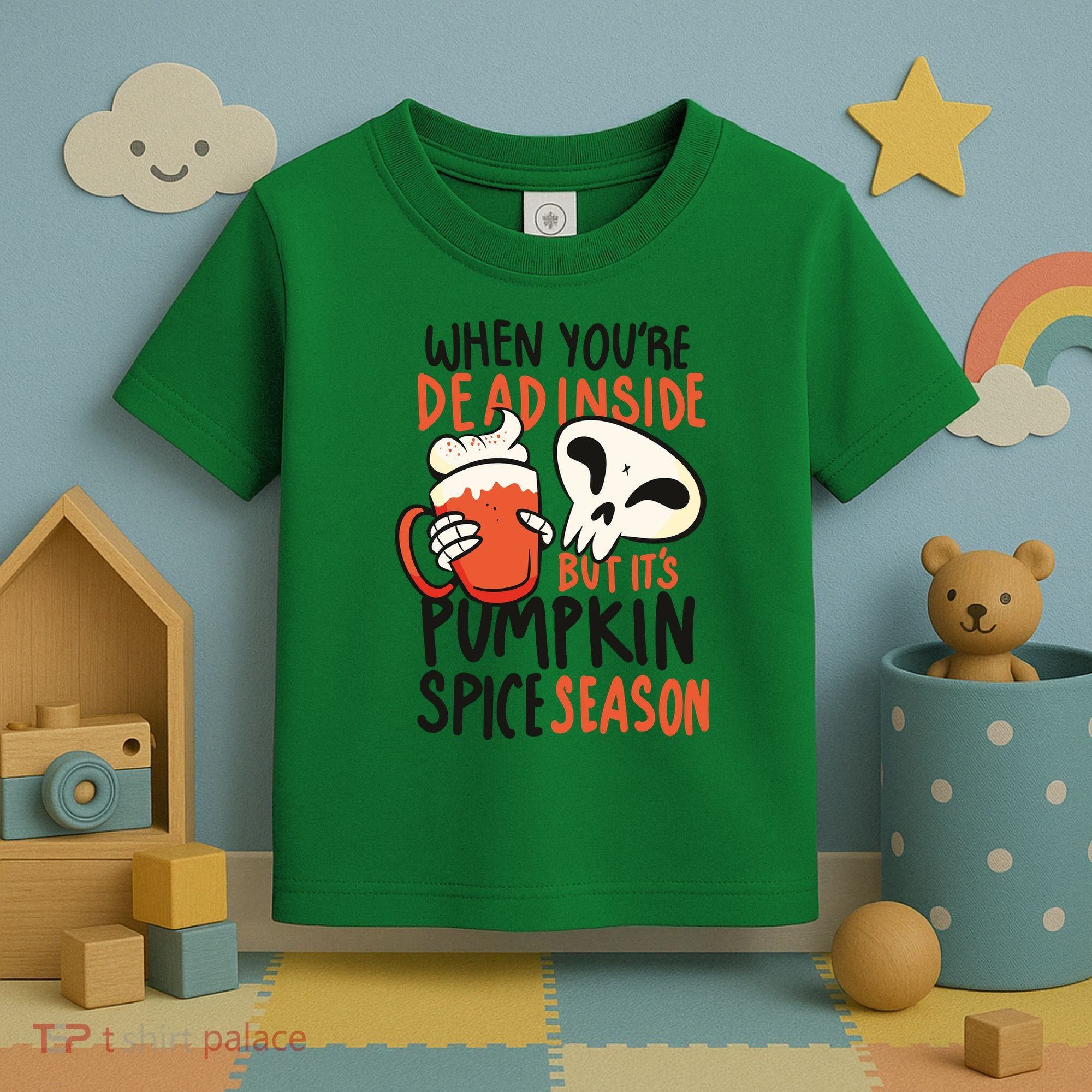 When You're Dead Inside Pumpkin Season Toddler T-Shirt