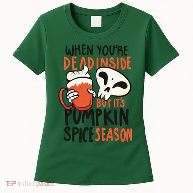 When You're Dead Inside Pumpkin Season Women's T-Shirt