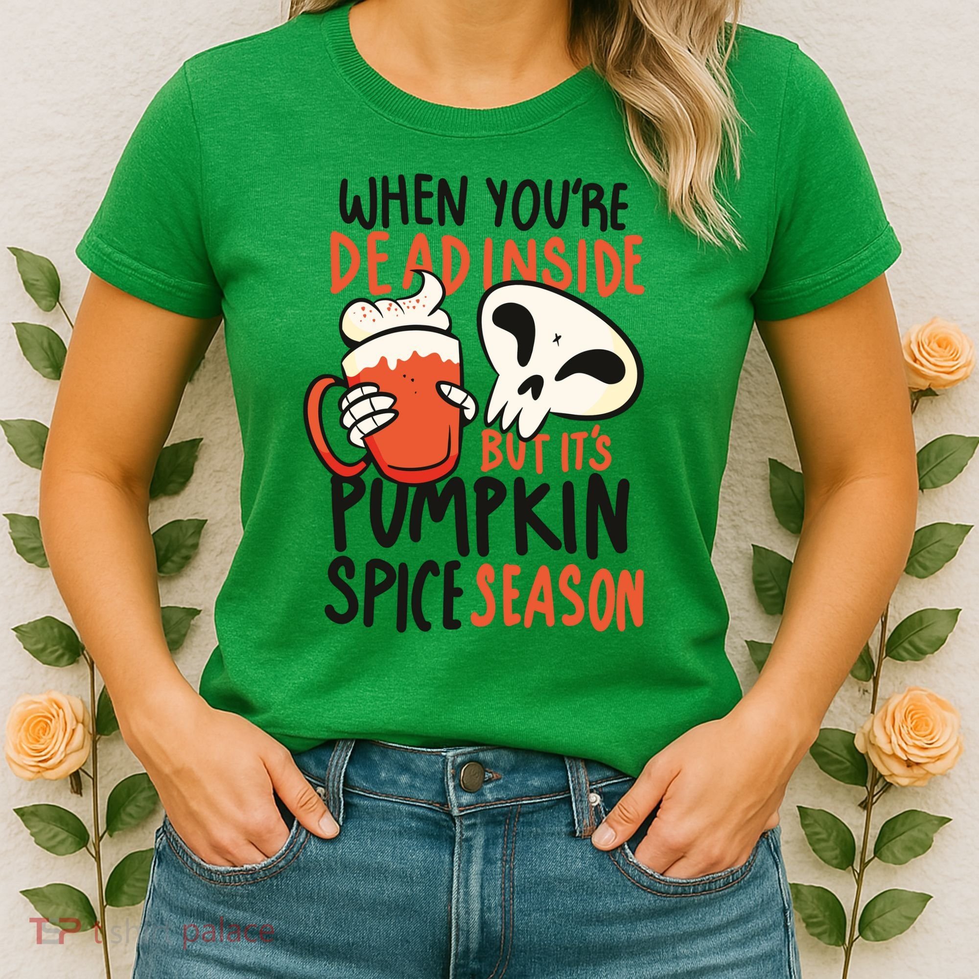 When You're Dead Inside Pumpkin Season Women's T-Shirt