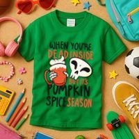 When You're Dead Inside Pumpkin Season Kids T-Shirt thumb 3