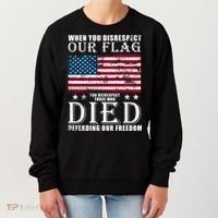 When You Disrespect Our Flag Veteran Memorial Day Gift Women's Sweatshirt thumb 0