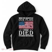 When You Disrespect Our Flag Veteran Memorial Day Gift Hoodie thumb 0