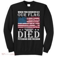 When You Disrespect Our Flag Veteran Memorial Day Gift Sweatshirt thumb 0