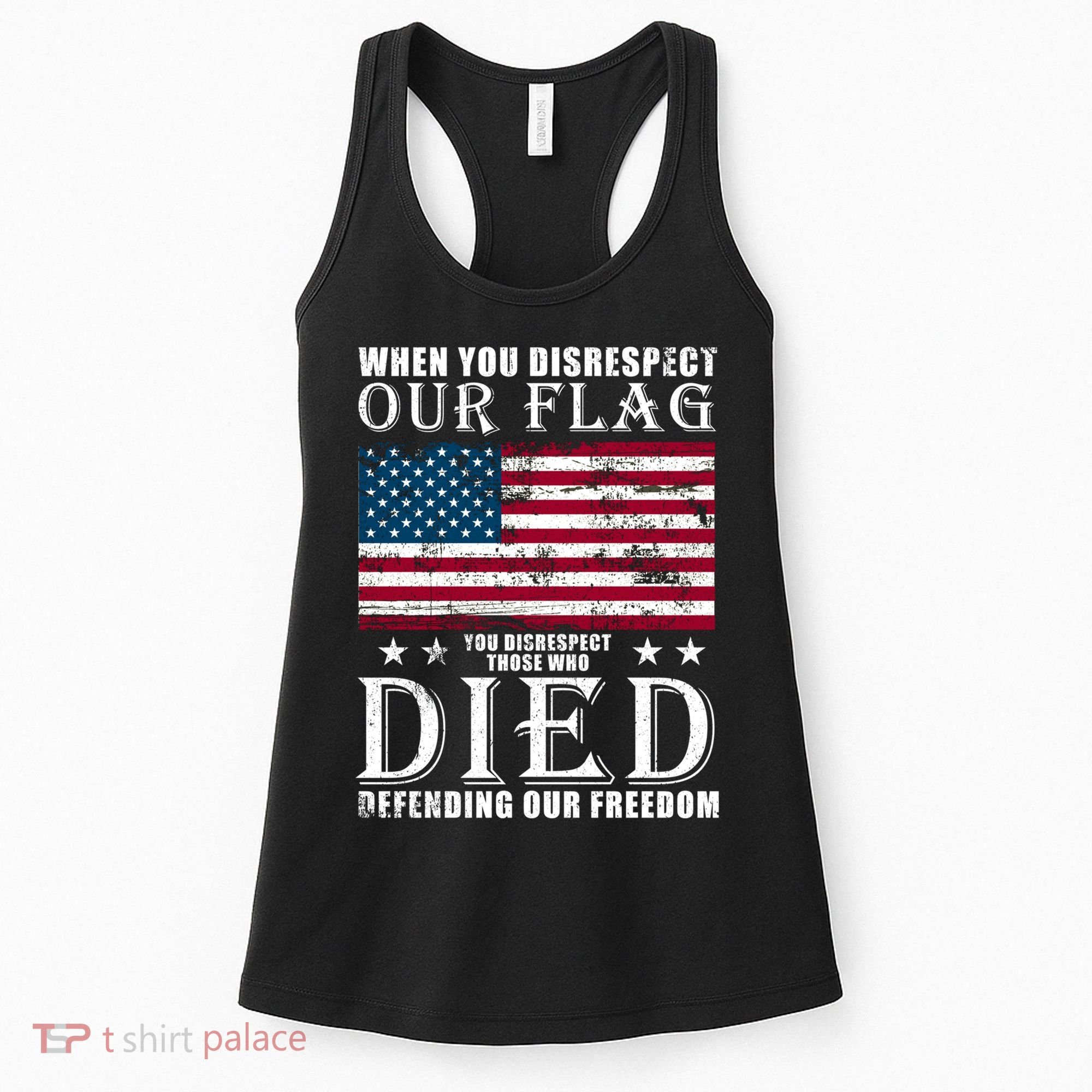 When You Disrespect Our Flag Veteran Memorial Day Gift Women's Tank Top