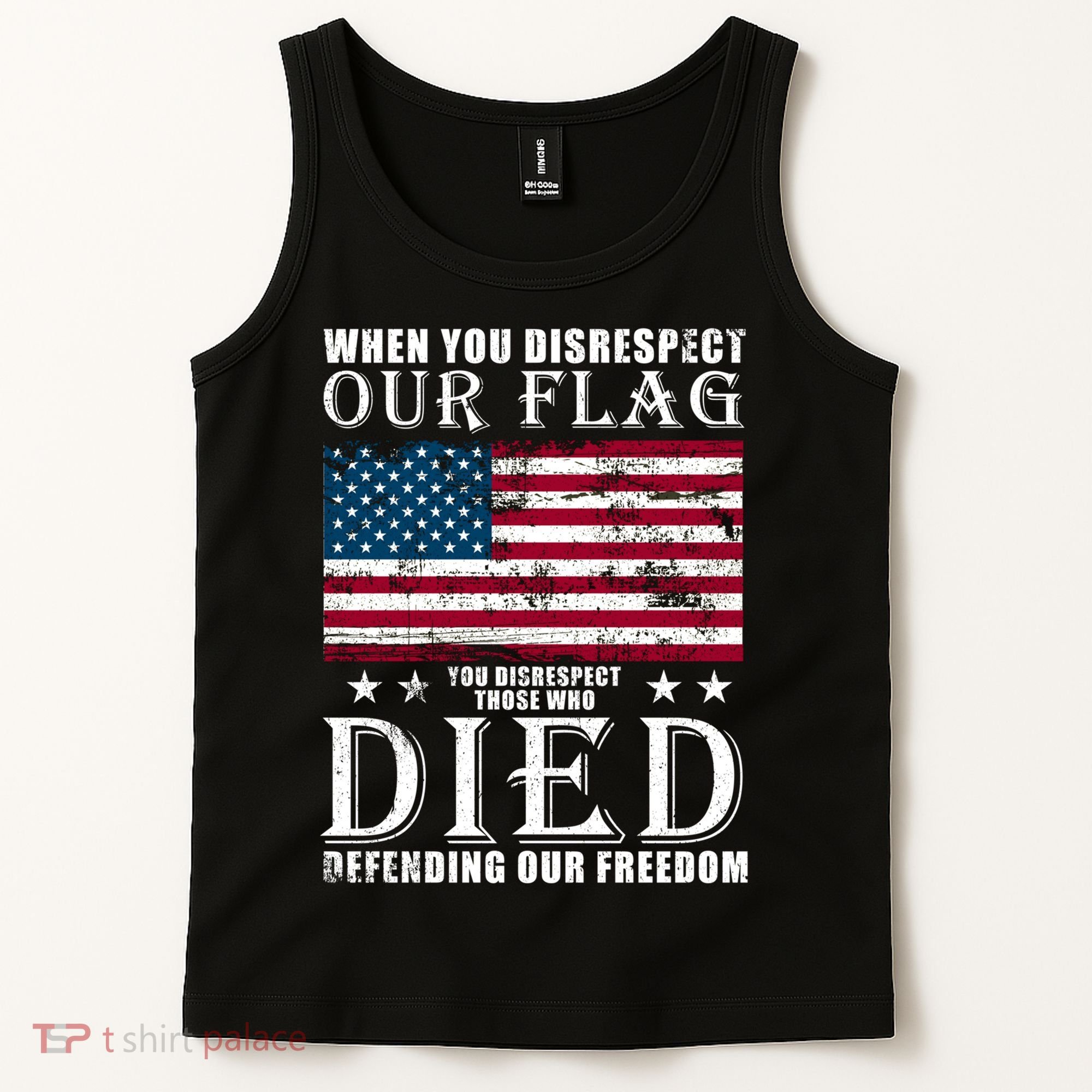 When You Disrespect Our Flag Veteran Memorial Day Gift Tank Top