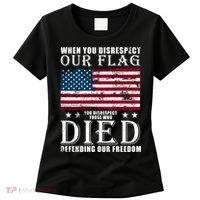 When You Disrespect Our Flag Veteran Memorial Day Gift Women's T-Shirt thumb 0