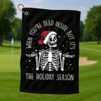 When You're Dead Inside But It's The Holiday Season Sekleton Cute Gift Golf Towel thumb 1