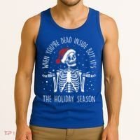 When You're Dead Inside But It's The Holiday Season Sekleton Cute Gift Tank Top thumb 3