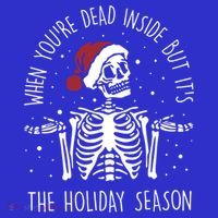 When You're Dead Inside But It's The Holiday Season Sekleton Cute Gift Kids Sweatshirt thumb 2