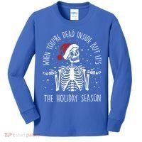 When You're Dead Inside But It's The Holiday Season Sekleton Cute Gift Kids Long Sleeve Shirt thumb 0