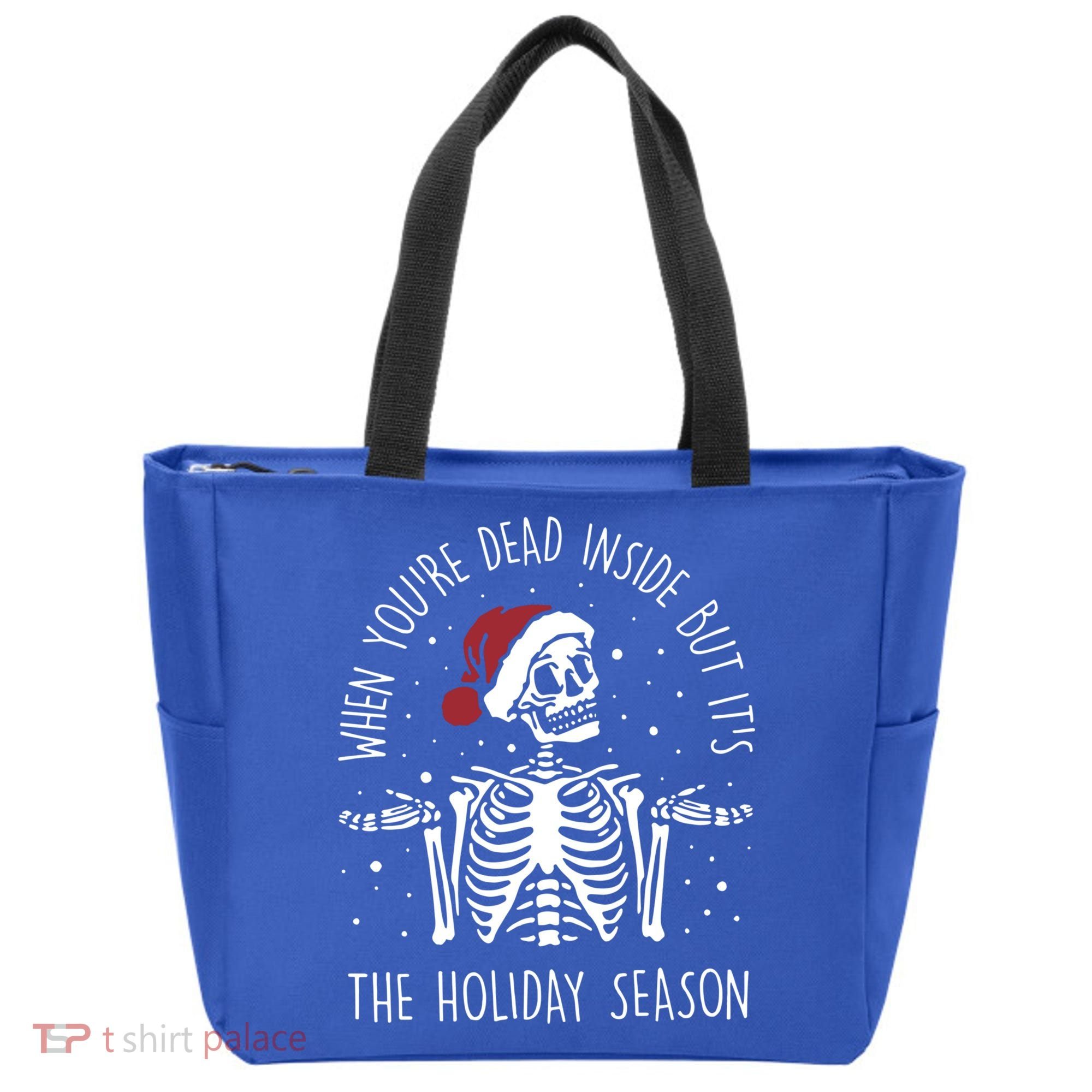 When You're Dead Inside But It's The Holiday Season Sekleton Cute Gift Tote Bag
