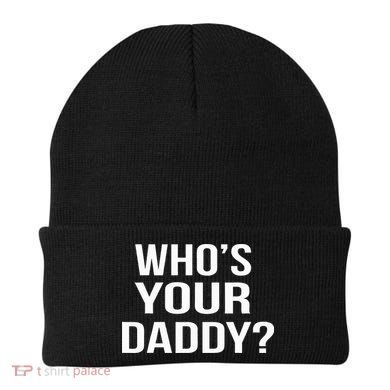 WhoS Your Daddy Funny Sarcastic Novelty Saying Beanie