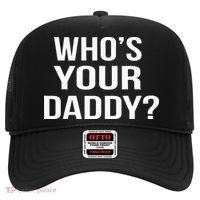 WhoS Your Daddy Funny Sarcastic Novelty Saying Hat thumb 0