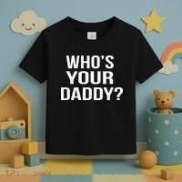 WhoS Your Daddy Funny Sarcastic Novelty Saying Toddler T-Shirt thumb 3