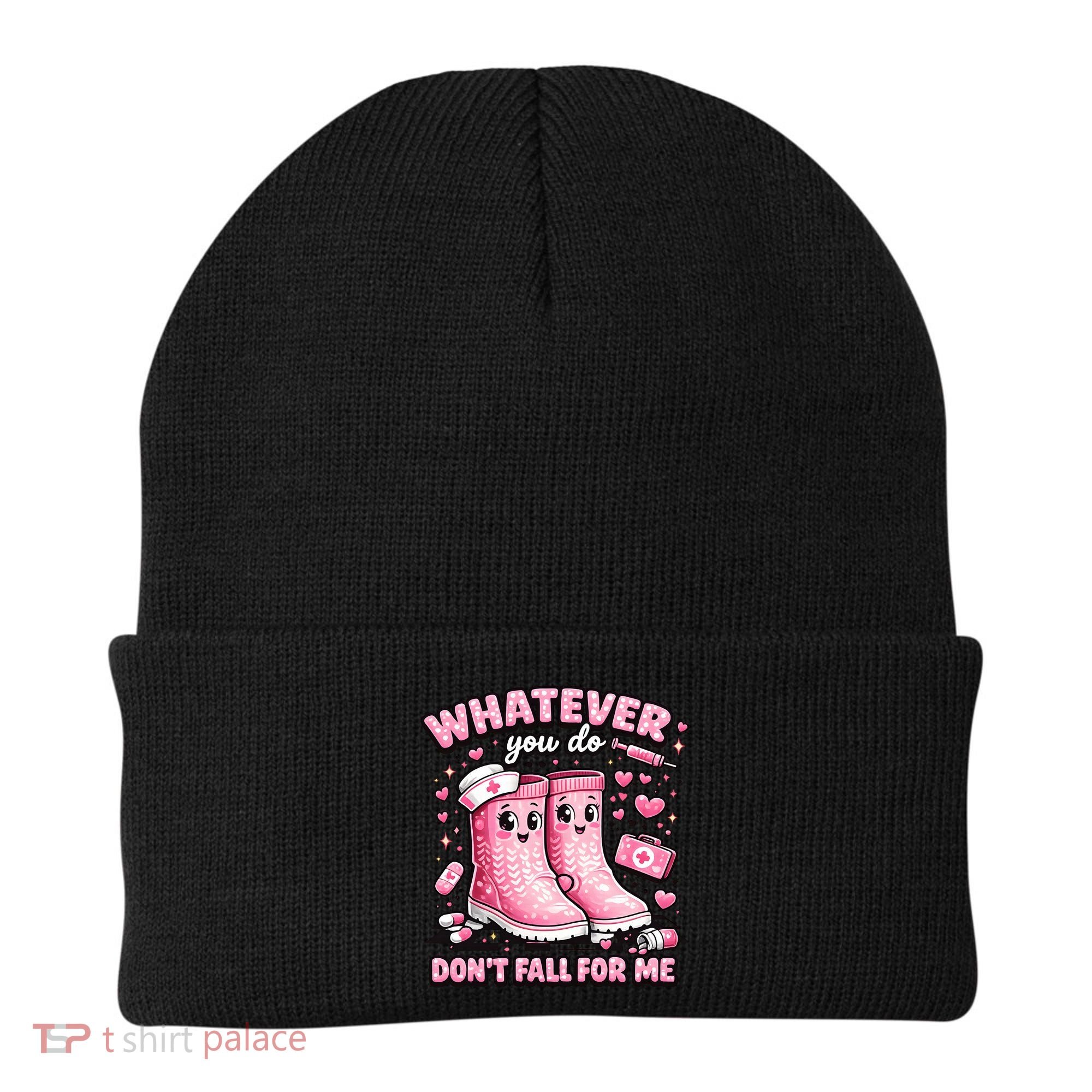 Whatever You Do Don't Fall For Me RN PCT CNA Nurse Valentine Beanie