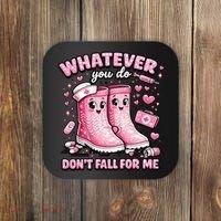 Whatever You Do Don't Fall For Me RN PCT CNA Nurse Valentine Coaster thumb 0