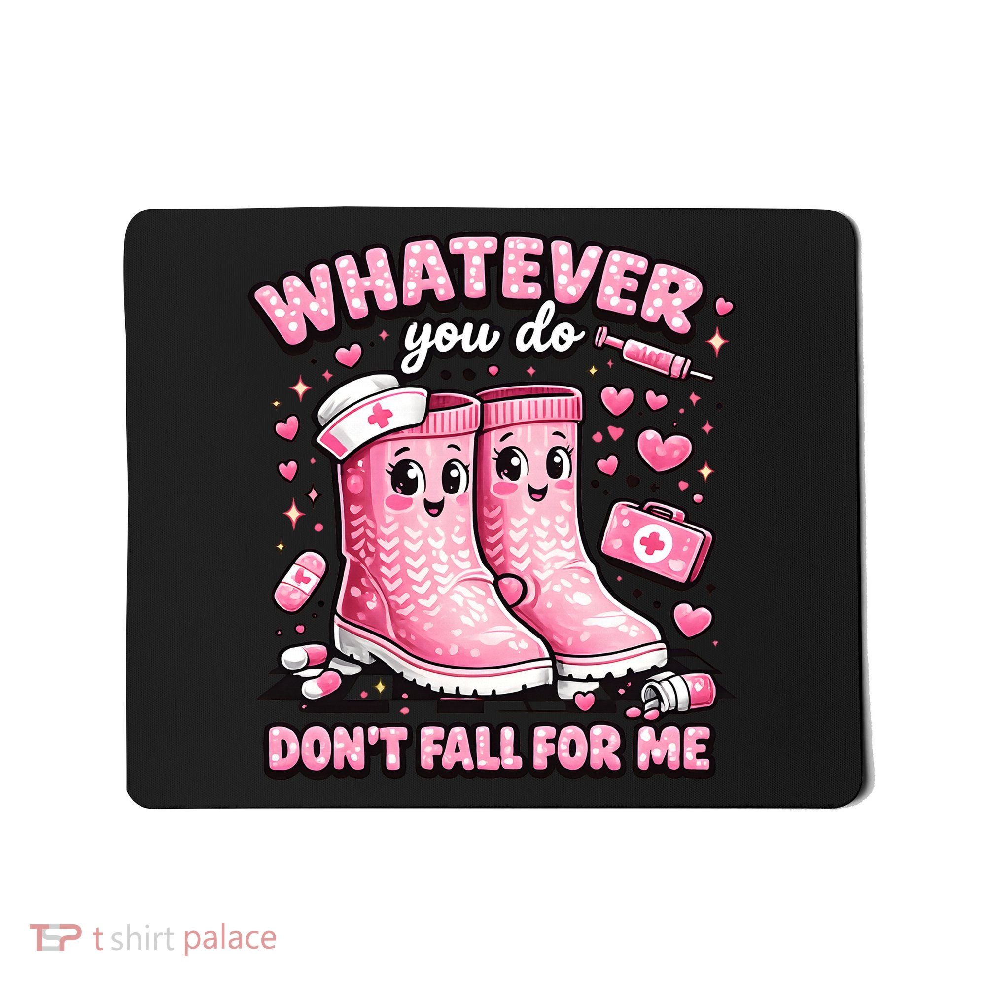 Whatever You Do Don't Fall For Me RN PCT CNA Nurse Valentine Mousepad