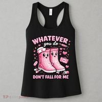 Whatever You Do Don't Fall For Me RN PCT CNA Nurse Valentine Women's Tank Top thumb 3
