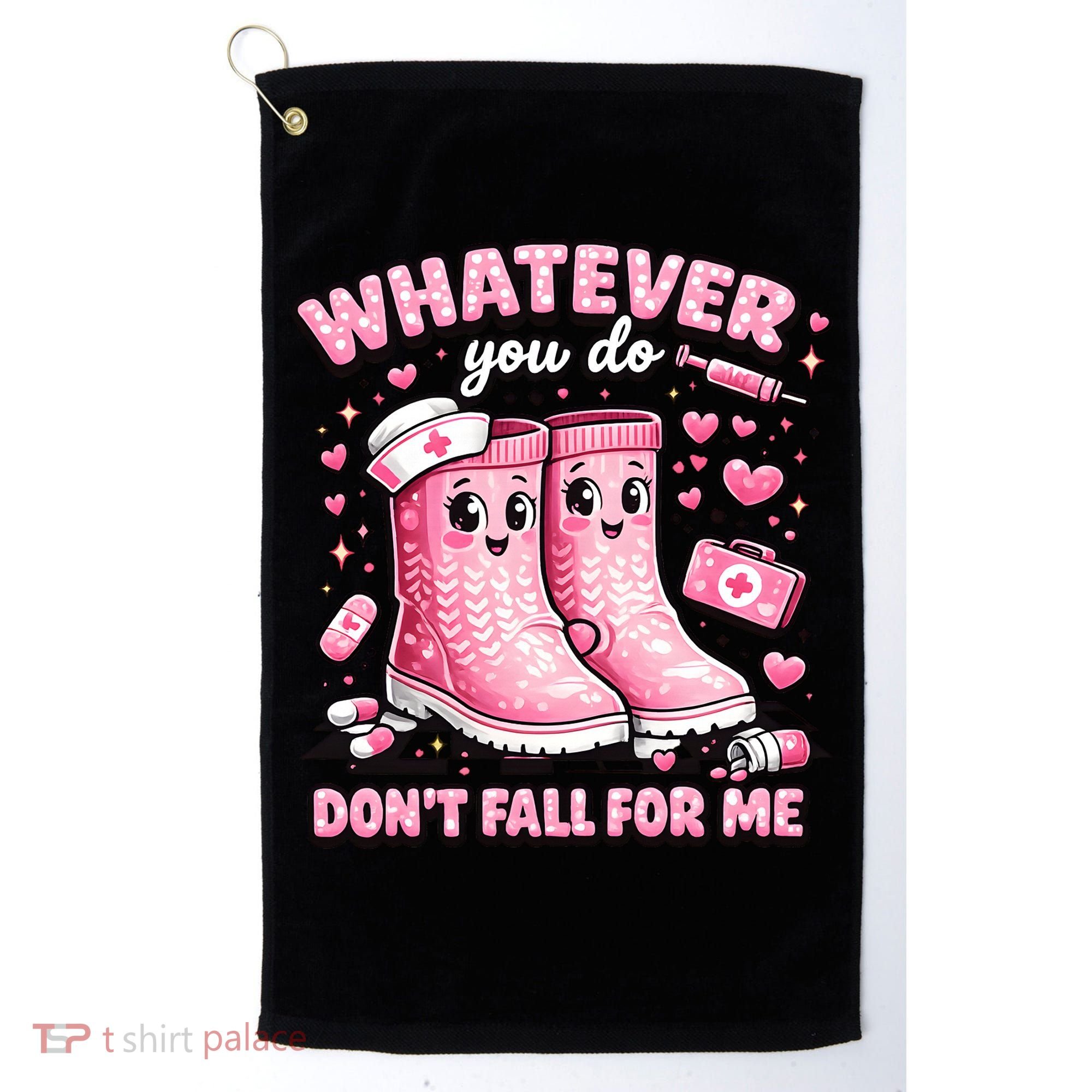 Whatever You Do Don't Fall For Me RN PCT CNA Nurse Valentine Golf Towel