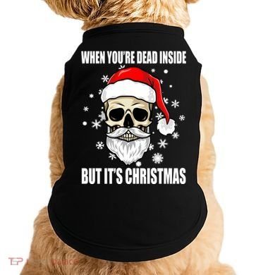 When Youre Dead Inside But Its Christmas Funny Skeleton Doggie Tank