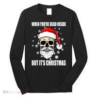 When Youre Dead Inside But Its Christmas Funny Skeleton Long Sleeve Shirt thumb 0