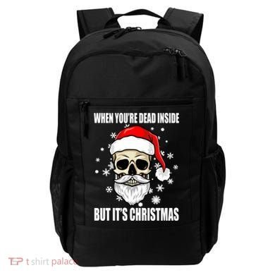 When Youre Dead Inside But Its Christmas Funny Skeleton Backpack
