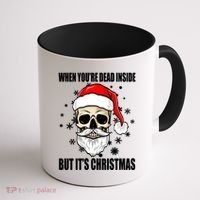 When Youre Dead Inside But Its Christmas Funny Skeleton Coffee Mug thumb 1