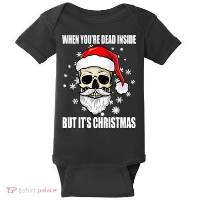 When Youre Dead Inside But Its Christmas Funny Skeleton Baby Bodysuit