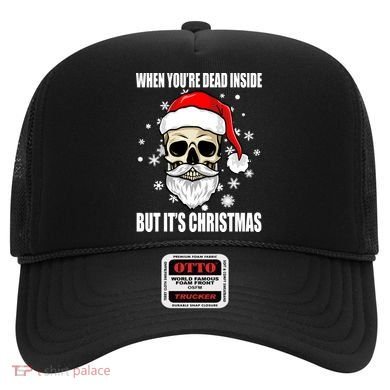 When Youre Dead Inside But Its Christmas Funny Skeleton Hat