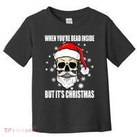 When Youre Dead Inside But Its Christmas Funny Skeleton Toddler T-Shirt thumb 0
