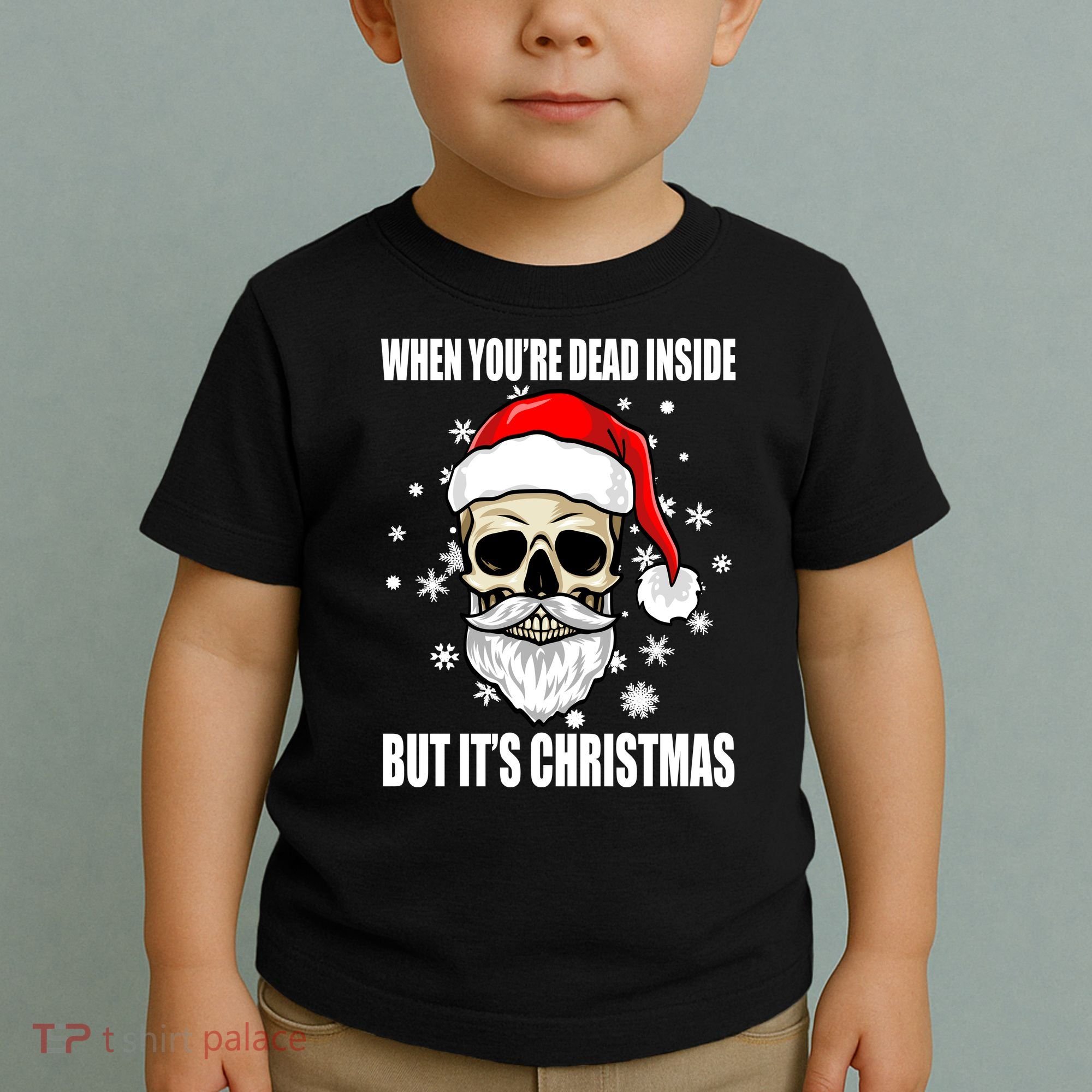 When Youre Dead Inside But Its Christmas Funny Skeleton Toddler T-Shirt