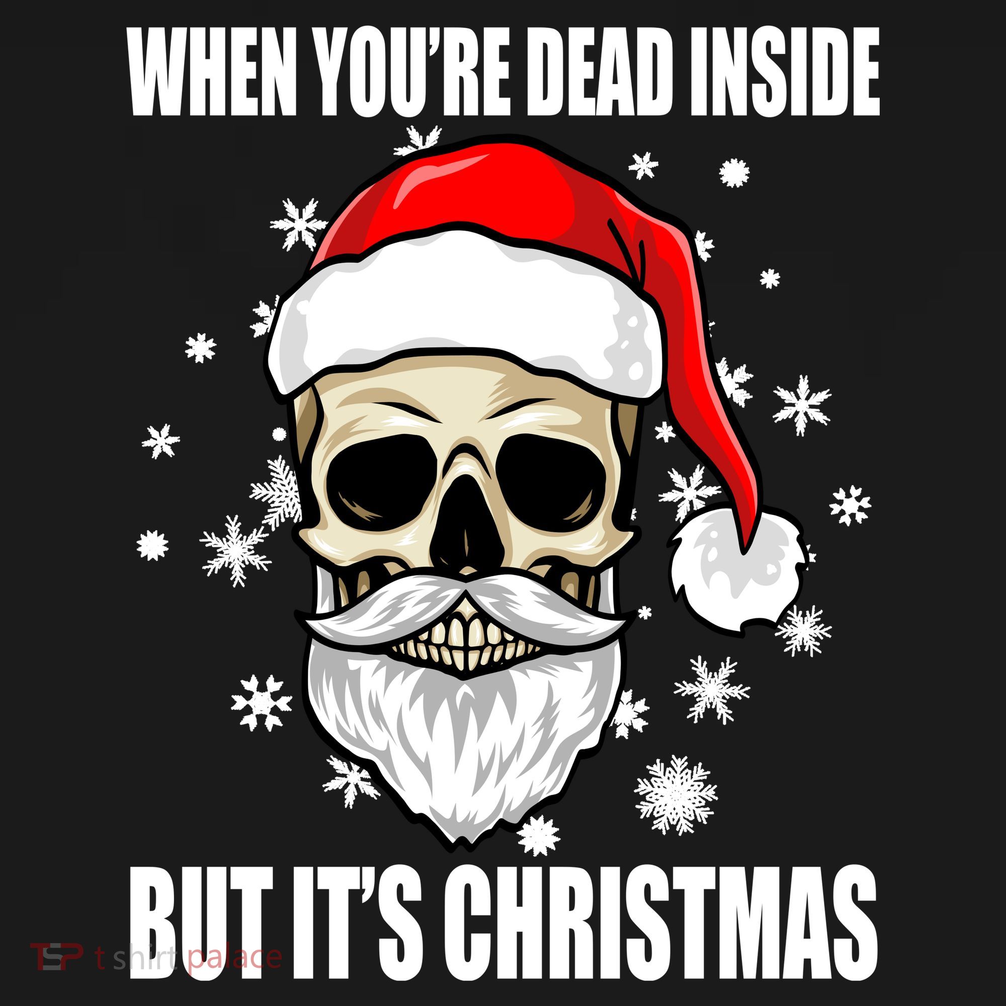 When Youre Dead Inside But Its Christmas Funny Skeleton Toddler T-Shirt