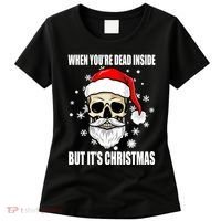 When Youre Dead Inside But Its Christmas Funny Skeleton Women's T-Shirt thumb 0