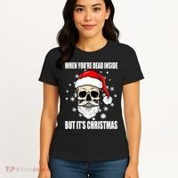 When Youre Dead Inside But Its Christmas Funny Skeleton Women's T-Shirt thumb 4