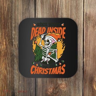 When You're Dead Inside But It's Christmas Coaster