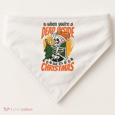 When You're Dead Inside But It's Christmas USA-Made Doggie Bandana
