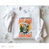 When You're Dead Inside But It's Christmas Sweatshirt thumb 2