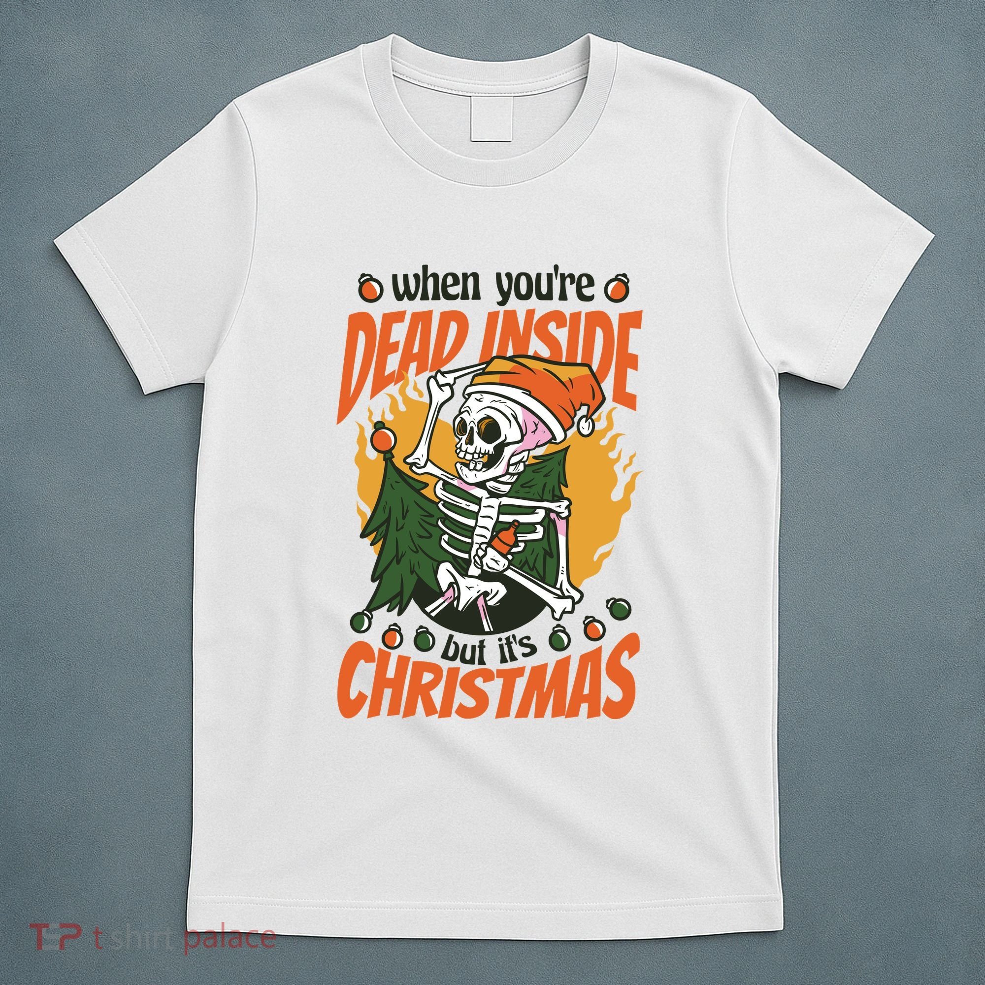When You're Dead Inside But It's Christmas T-Shirt