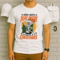 When You're Dead Inside But It's Christmas T-Shirt thumb 6