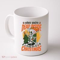 When You're Dead Inside But It's Christmas Coffee Mug thumb 0