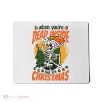 When You're Dead Inside But It's Christmas Mousepad thumb 0