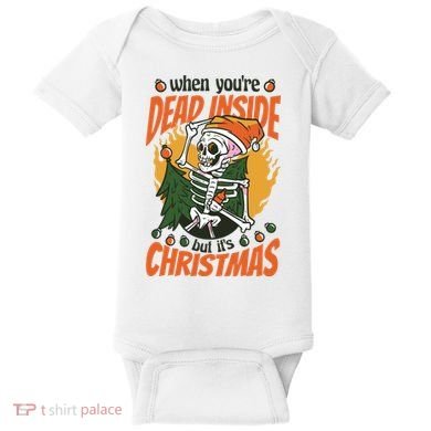 When You're Dead Inside But It's Christmas Baby Bodysuit