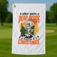 When You're Dead Inside But It's Christmas Golf Towel thumb 1
