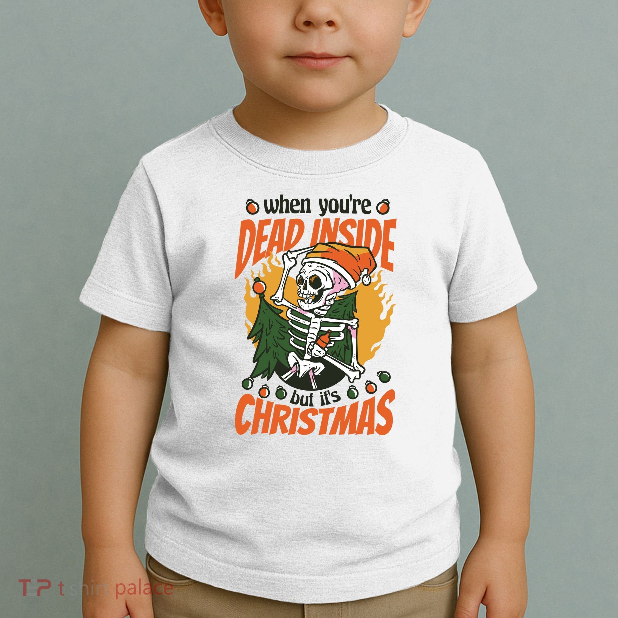 When You're Dead Inside But It's Christmas Toddler T-Shirt